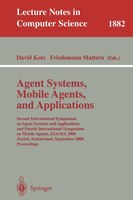 Agent Systems, Mobile Agents, and Applications: Second International Symposium On Agent Systems And Applications And Fourth Intern