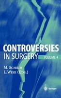 Controversies In Surgery: Volume 4