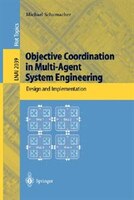 Objective Coordination in Multi-Agent System Engineering: Design and Implementation