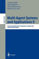 Multi-Agent-Systems and Applications II: 9th Eccai-acai/easss 2001, Aemas 2001, Holomas 2001. Selected Revised Papers