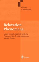 Relaxation Phenomena: Liquid Crystals, Magnetic Systems, Polymers, High-Tc Superconductors, Metallic Glasses