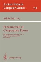 Fundamentals of Computation Theory: 9th International Conference, FCT '93, Szeged, Hungary, August 23-27, 1993. Proceedings
