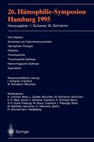 26. Hämophilie-Symposion: HIV-Infektion, Sicherheit von Faktorenkonzentraten, Hämophilie-Therapie, Pädiatrie, Thrombophilie,