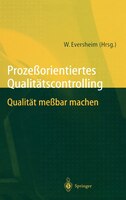 Prozeßorientiertes Qualitätscontrolling: Qualität meßbar machen