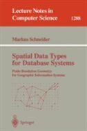 Spatial Data Types for Database Systems: Finite Resolution Geometry for Geographic Information Systems