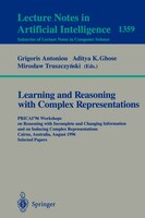 Learning and Reasoning With Complex Representations: PRICAI'96 Workshops on Reasoning with Incomplete and Changing Information and