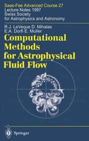 Computational Methods for Astrophysical Fluid Flow: Lecture Notes 1997 Swiss Society for Astrophysics and Astronomy