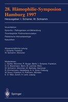 28. Hämophilie-symposion Hamburg 1997: Verhandlungsberichte: Virusinfektion Synovitis - Pathogenese Und Behandlung Thrombophilie: