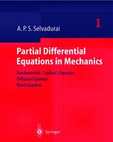 Partial Differential Equations In Mechanics 1: Fundamentals, Laplace's Equation, Diffusion Equation, Wave Equation