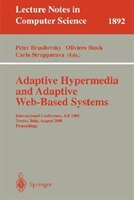 Adaptive Hypermedia and Adaptive Web-Based Systems: International Conference, Ah 2000, Trento, Italy, August 28-30, 2000 Proceedings