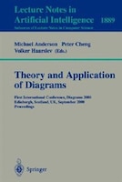 Theory And Application Of Diagrams: First International Conference, Diagrams 2000, Edinburgh, Scotland, Uk, September 1-3, 2000 Pr