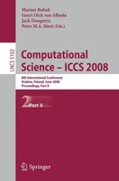 Computational Science - ICCS 2008: 8th International Conference, Krakow, Poland, June 23-25, 2008, Proceedings, Part Ii: 8th Inter
