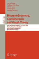 Discrete Geometry, Combinatorics and Graph Theory: 7th China-Japan Conference, CJCDGCGT 2005, Tianjin, China, November 18-20, 2005