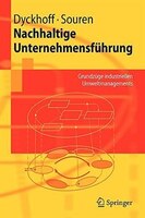 Nachhaltige Unternehmensführung: Grundzüge industriellen Umweltmanagements