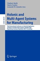 Holonic and Multi-Agent Systems for Manufacturing: Third International Conference on Industrial Applications of Holonic and Multi-