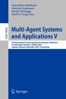 Multi-Agent Systems and Applications V: 5th International Central and Eastern European Conference on Multi-Agent Systems, CEEMAS 2