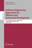 Software Engineering Approaches for Offshore and Outsourced Development: First International Conference, SEAFOOD 2007, Zurich, Swi