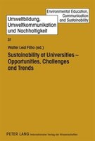 Sustainability at Universities - Opportunities, Challenges and Trends