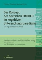 Das Konzept der deutschen FREIHEIT im kognitiven Untersuchungsparadigma: Eine linguistische Diskursanalyse