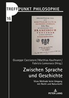Zwischen Sprache Und Geschichte: Vicos Methode Beim Umgang Mit Recht Und Naturrecht