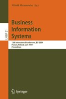 Business Information Systems: 12th International Conference, BIS 2009, Poznan, Poland, April 27-29, 2009, Proceedings