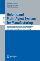 Holonic and Multi-Agent Systems for Manufacturing: 4th International Conference on Industrial Applications of Holonic and Multi-Ag