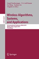 Wireless Algorithms, Systems, and Applications: 5th International Conference, WASA 2010, Beijing, China, August 15-17, 2010. Proce