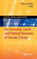 The Economic, Social and Political Elements of Climate Change