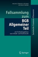 Fallsammlung Zum Bgb Allgemeiner Teil: Mit Verbindungslinien Zum Schuld- Und Sachenrecht