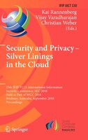 Security and Privacy - Silver Linings in the Cloud: 25th IFIP TC 11 International Information Security Conference, SEC 2010, Held