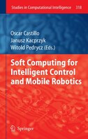 Soft Computing for Intelligent Control and Mobile Robotics