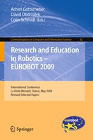 Research and Education in Robotics - EUROBOT 2009: International Conference, La Ferte-bernard, France, May 21-23, 2009. Revised Se