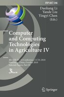 Computer and Computing Technologies in Agriculture IV: 4th IFIP TC 12 International Conference, CCTA 2010, Nanchang, China, Octobe