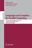 Languages and Compilers for Parallel Computing: 23rd International Workshop, Lcpc 2010, Houston, Tx, Usa, October 7-9, 2010. Revis