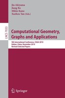Computational Geometry, Graphs and Applications: International Conference,CGGA 2010, Dalian, China, November 3-6, 2010, Revised, S