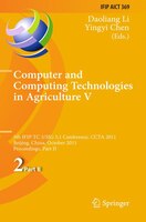 Computer and Computing Technologies in Agriculture V: 5th IFIP TC 5/SIG 5.1 International Conference, CCTA 2011, Beijing, China, October 29-31, 2011,