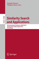 Similarity Search and Applications: 5th International Conference, SISAP 2012, Toronto, ON, Canada, August 9-10, 2012, Proceedings