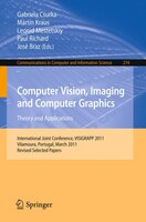 Computer Vision, Imaging and Computer Graphics - Theory and Applications: International Joint Conference, VISIGRAPP 2011, Vilamour