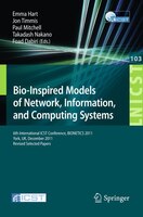 Bio-Inspired Models of Network, Information, and Computing Systems: 6th International ICST Conference, BIONETICS 2011, York, UK, D