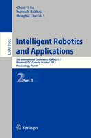 Intelligent Robotics and Applications: 5th International Conference, ICIRA 2012, Montreal, Canada, October 3-5, 2012, Proceedings,