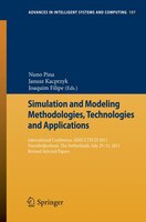 Simulation and Modeling Methodologies, Technologies and Applications: International Conference, SIMULTECH 2011 Noordwijkerhout, Th