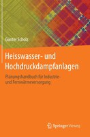 Heisswasser- Und Hochdruckdampfanlagen: Planungshandbuch Für Industrie- Und Fernwärmeversorgung