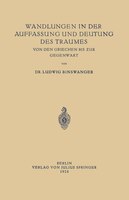 Wandlungen in der Auffassung und Deutung des Traumes: Von den Griechen bis zur Gegenwart