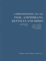 Chromosome Atlas: Fish, Amphibians, Reptiles, And Birds: Volume 2