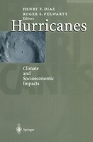 Hurricanes: Climate and Socioeconomic Impacts
