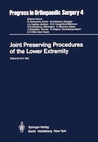 Joint Preserving Procedures of the Lower Extremity