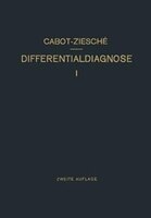 Differentialdiagnose: Anhand Von 385 Genau Besprochenen Krankheitsfällen Lehrbuchmässig Dargestellt