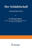 Der Schädelschuß: Kriegschirurgische Skizze