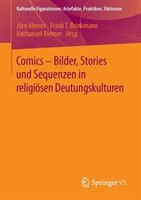 Comics - Bilder, Stories und Sequenzen in religiösen Deutungskulturen