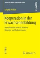 Kooperation In Der Erwachsenenbildung: Die Volkshochschule Als Teil Eines Bildungs- Und Kulturzentrums